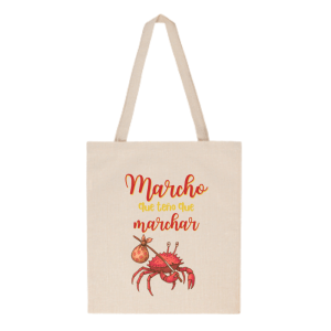 Tote bag “Marcho que teño que marchar” – Ilustración de caranguexo e frase divertida en galego